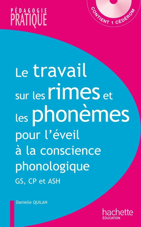 Le travail sur les rimes et les phonèmes pour l'éveil à la conscience phonologique, GS - CP book