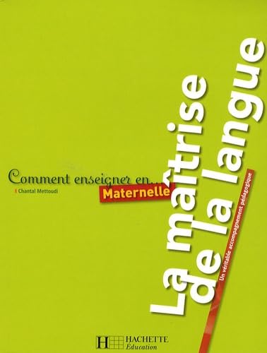 Comment enseigner la maîtrise de la langue en maternelle book