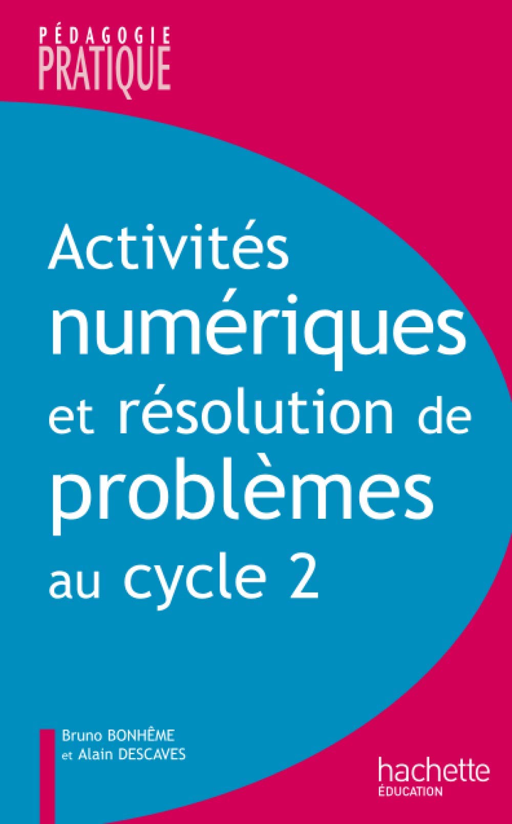 Activités numériques et résolution de problèmes au cycle 2: Une progression de cycle, des situations pour maîtriser les compétences Books