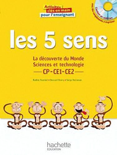 Les 5 sens: La découverte du Monde, Sciences et technologie CP-CE1-CE2 book