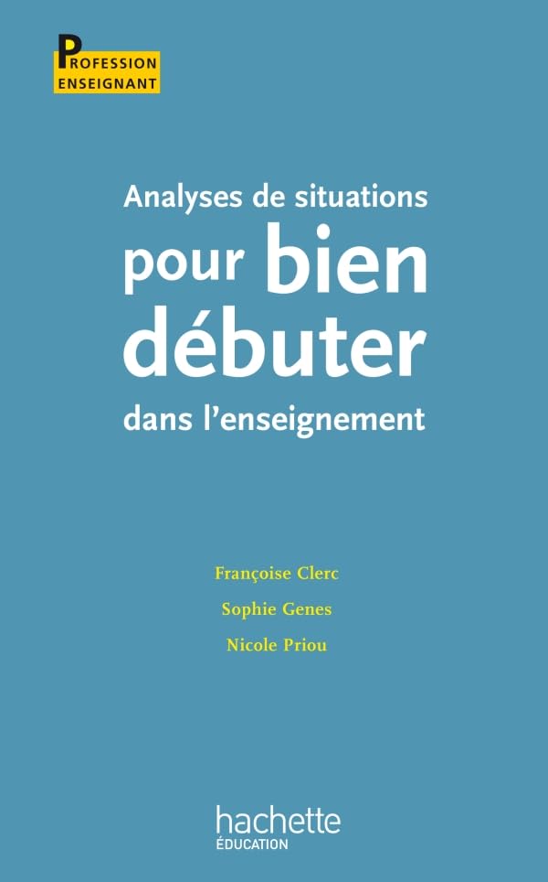 Analyses de situations pour bien débuter dans l'enseignement Books