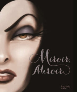 Miroir, miroir : l'histoire de la méchante reine Novels & Short Stories