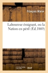Laboureur émigrant, ou la Nation en péril book