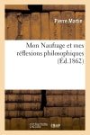 Mon Naufrage et mes réflexions philosophiques book
