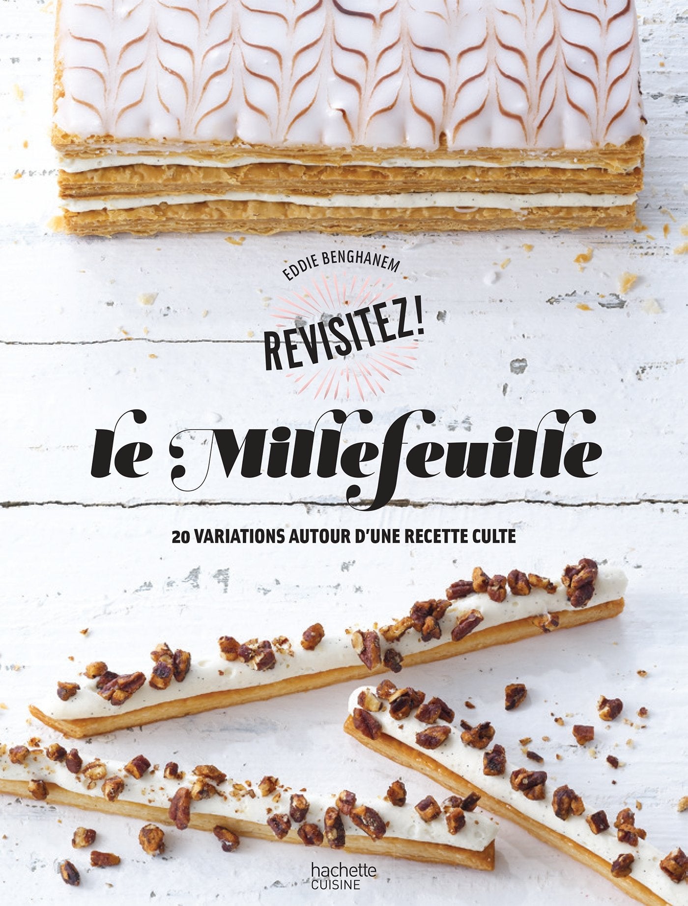 Le Millefeuille: 20 variations autour d'une recette culte book