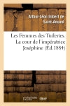 Les Femmes des Tuileries. La cour de l'impératrice Joséphine book