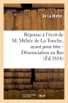 Réponse à l'écrit de M. Méhée de La Touche, ayant pour titre : Dénonciation au Roi des actes : et procédés par lesquels les ministres de S. M. ont violé la constitution book