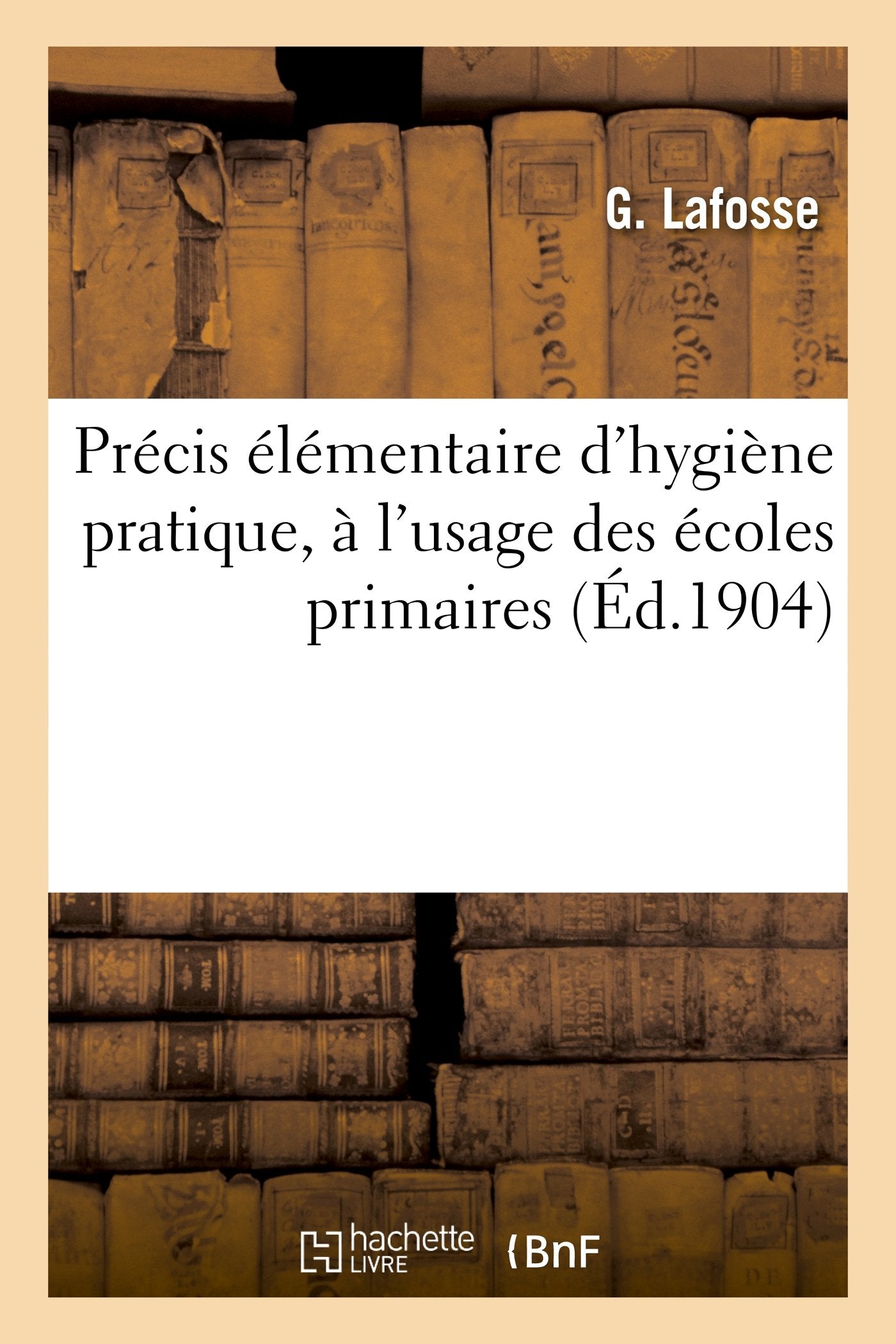 Précis élémentaire d'hygiène pratique, à l'usage des écoles primaires book