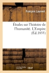 Etudes sur l'histoire de l'humanité. L'Empire book