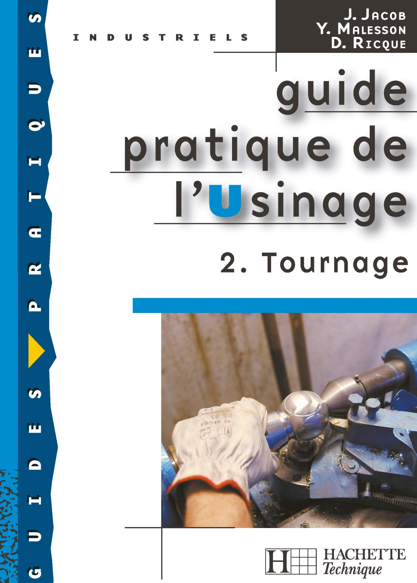 Guide pratique de l'usinage, 2 Tournage - Livre élève - Ed.2006 book