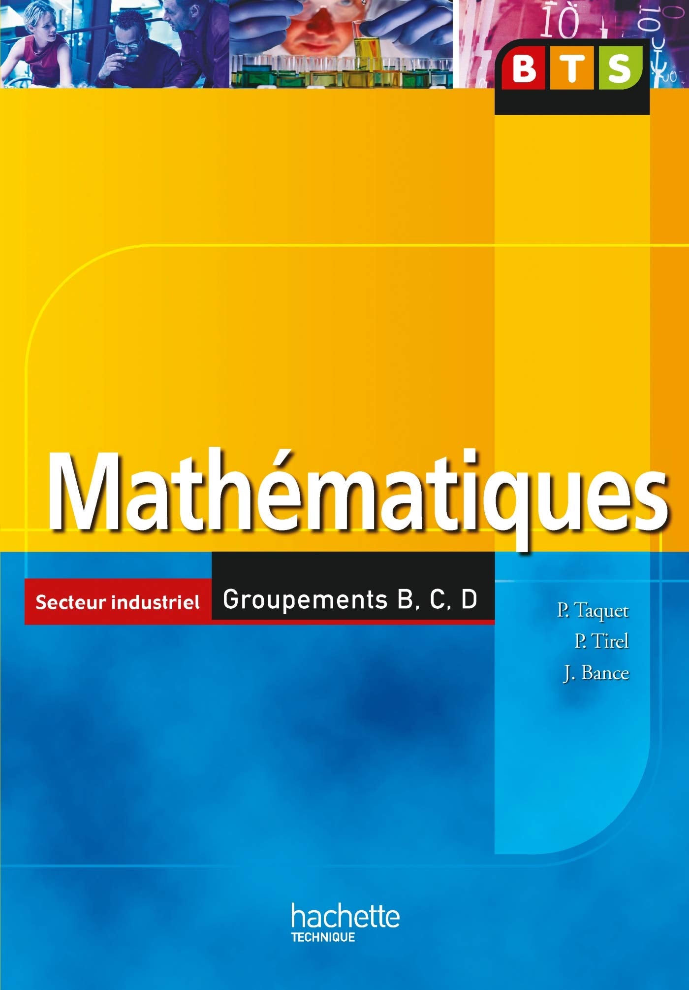 Mathématiques, BTS Industriels Groupements B, C, D, Livre de l'élève, éd. 2006 book