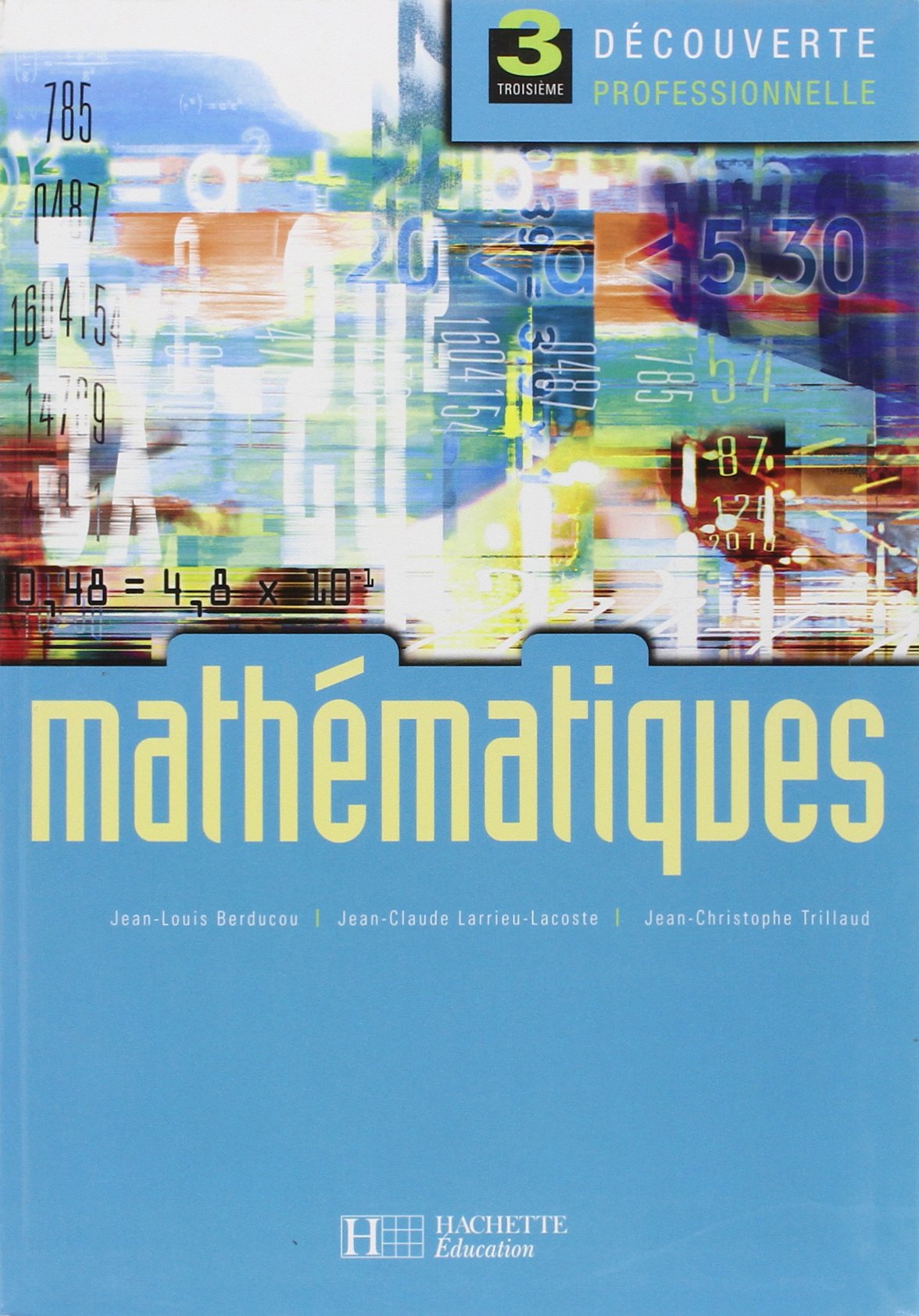 Mathématiques 3e Découverte professionnelle - Livre élève - Ed.2006 book