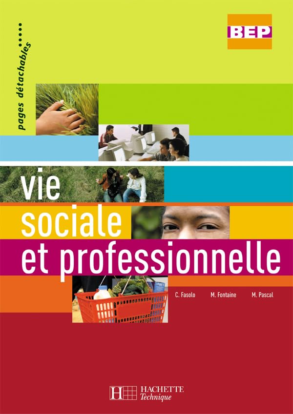 Vie sociale et Professionnelle 2de et Term. BEP - Livre élève - Ed.2007 book