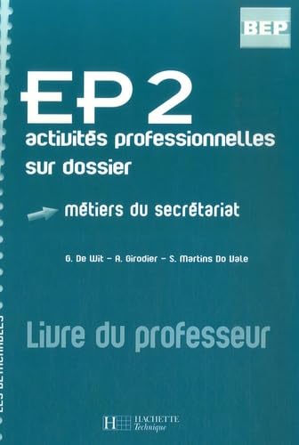 EP2 activités professionnelles sur dossier BEP: Métiers du secrétariat book