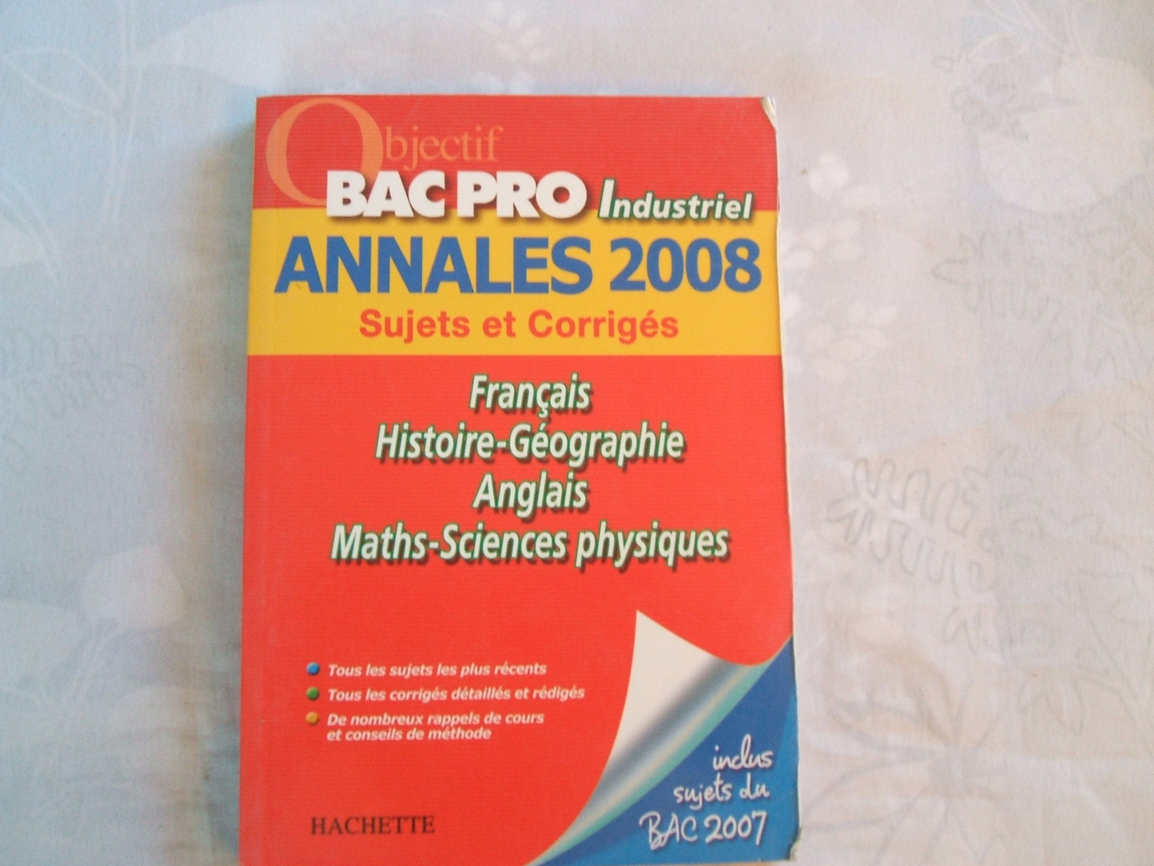 Français/Histoire-Géographie/Anglais/Maths-Sciences physiques Bac Pro Industriel: Sujets et Corrigés book