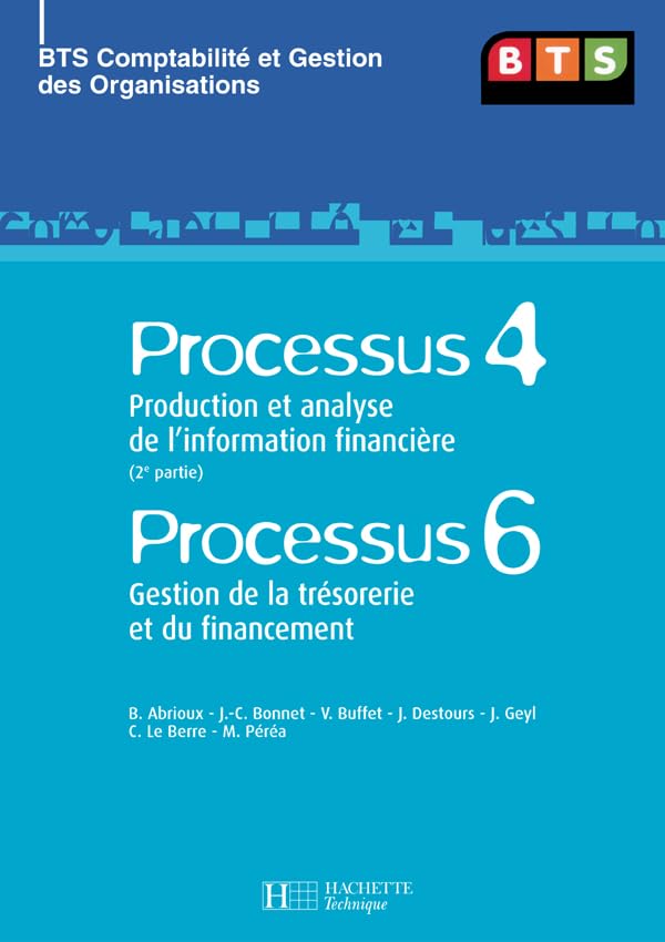 P4 Information financière (2), P6 Trésorerie et financement, BTS CGO, Livre de l'élève, éd. 2007: Production et analyse de l'information financière / Gestion de la trésorerie et du financement book