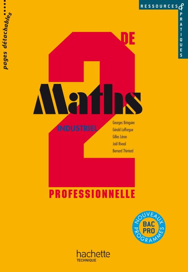Ressources et pratiques Maths 2de Bac Pro Industriel (A et B) - Livre élève - Ed.2009 book