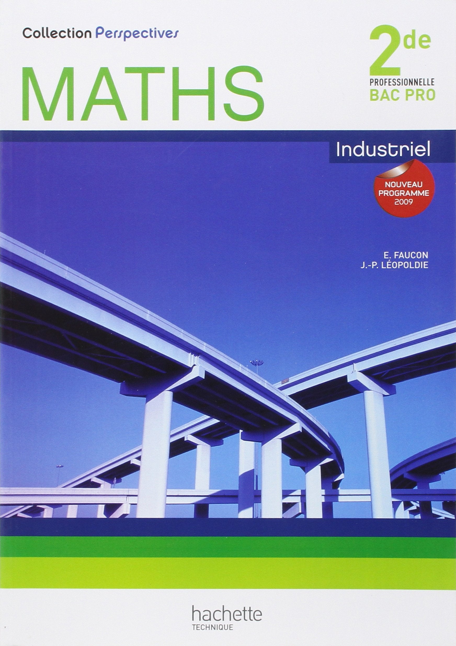 Perspectives Maths 2de Bac Pro Industriel (A et B )- Livre élève - Ed.2009 book