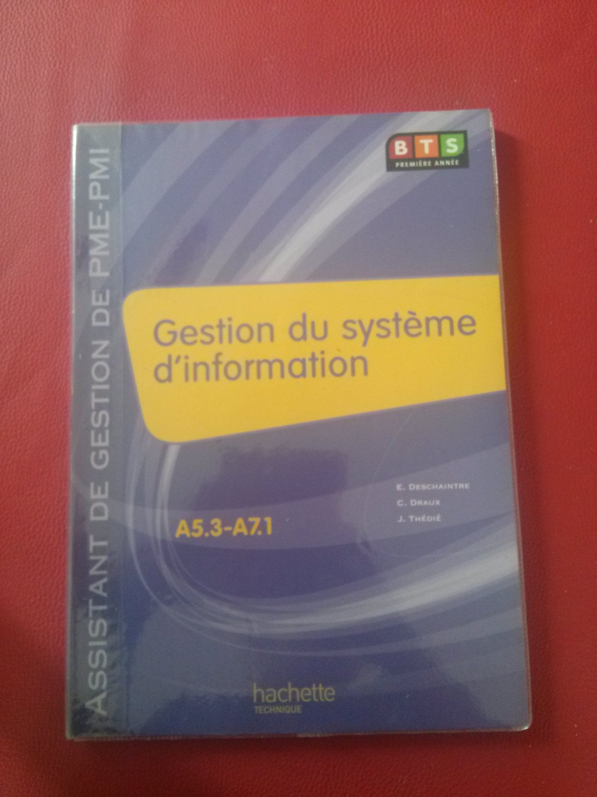 Gestion du système d'information (A5.3 -A7.1), BTS AG PME-PMI, Livre de l'élève, éd. 2009 book