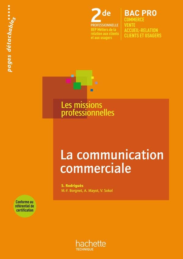 La communication commerciale 2de Bac Pro - Livre élève - Ed.2009 Professional & Reference Books