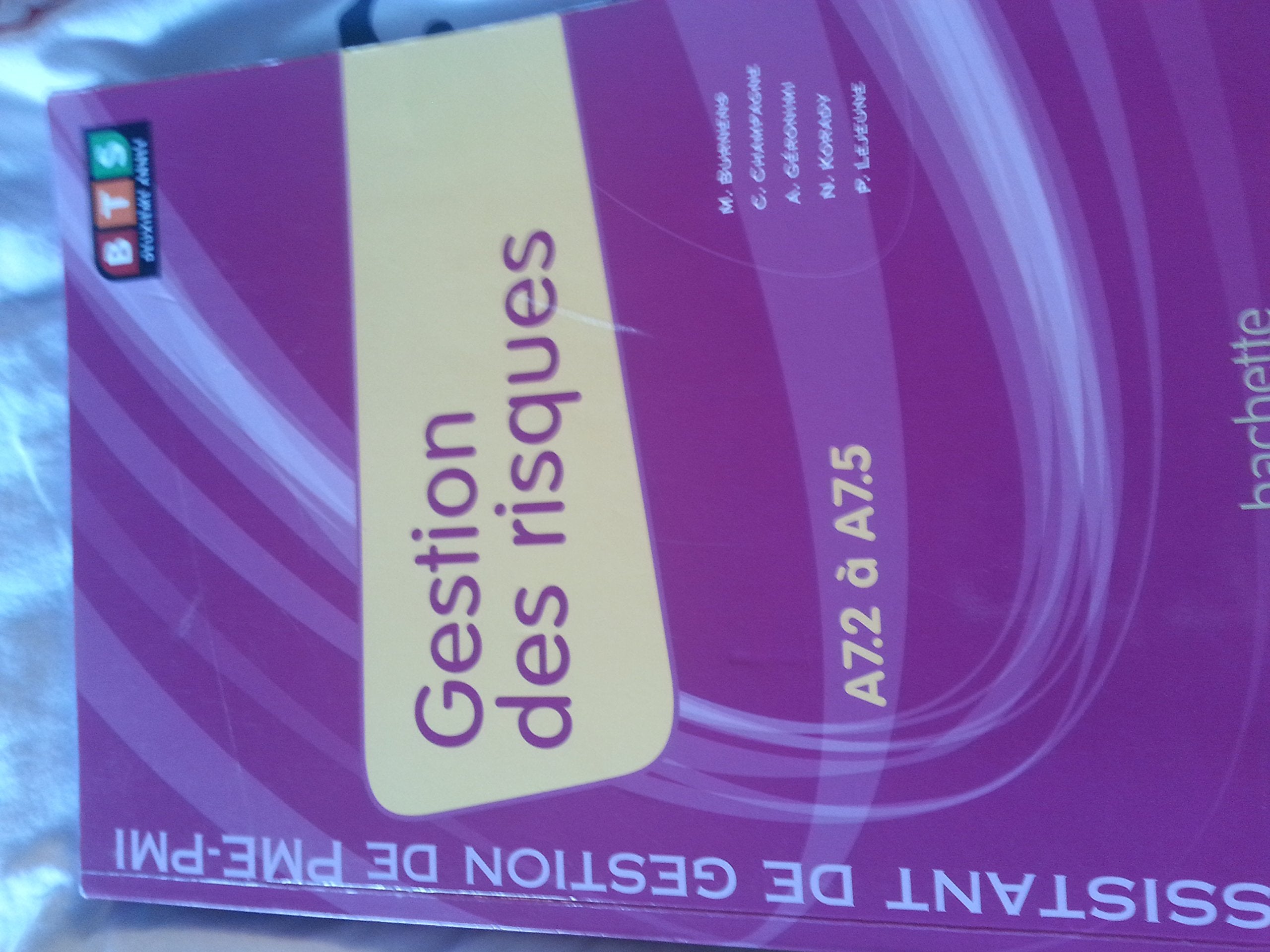 Gestion des risques (A7), BTS AG PME-PMI, Livre de l'élève, éd. 2010: Assistant de gestion de PME-PMI A7.2 à A7.5 Books
