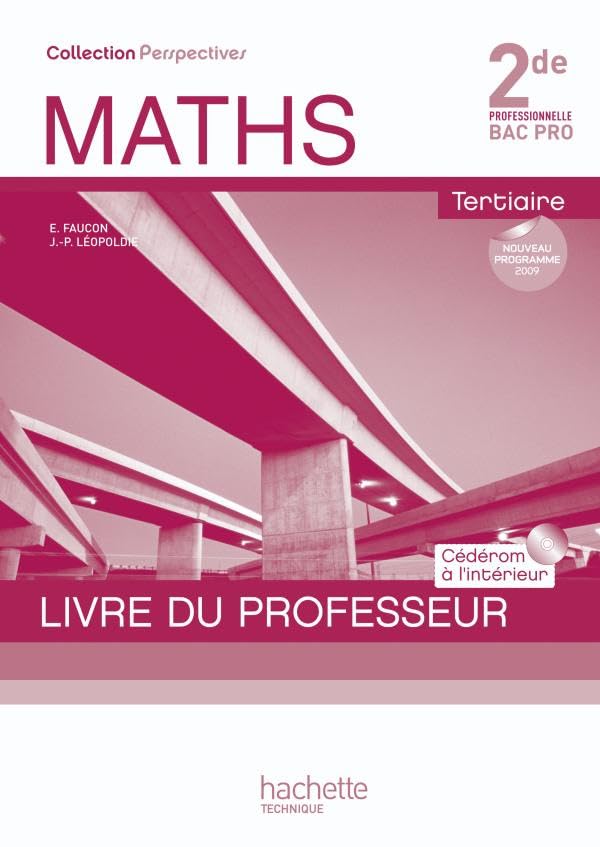 Perspectives Maths 2de Bac Pro Tertiaire (C) - Livre professeur+CD - Ed.2009: Collection Perspectives Non-fiction