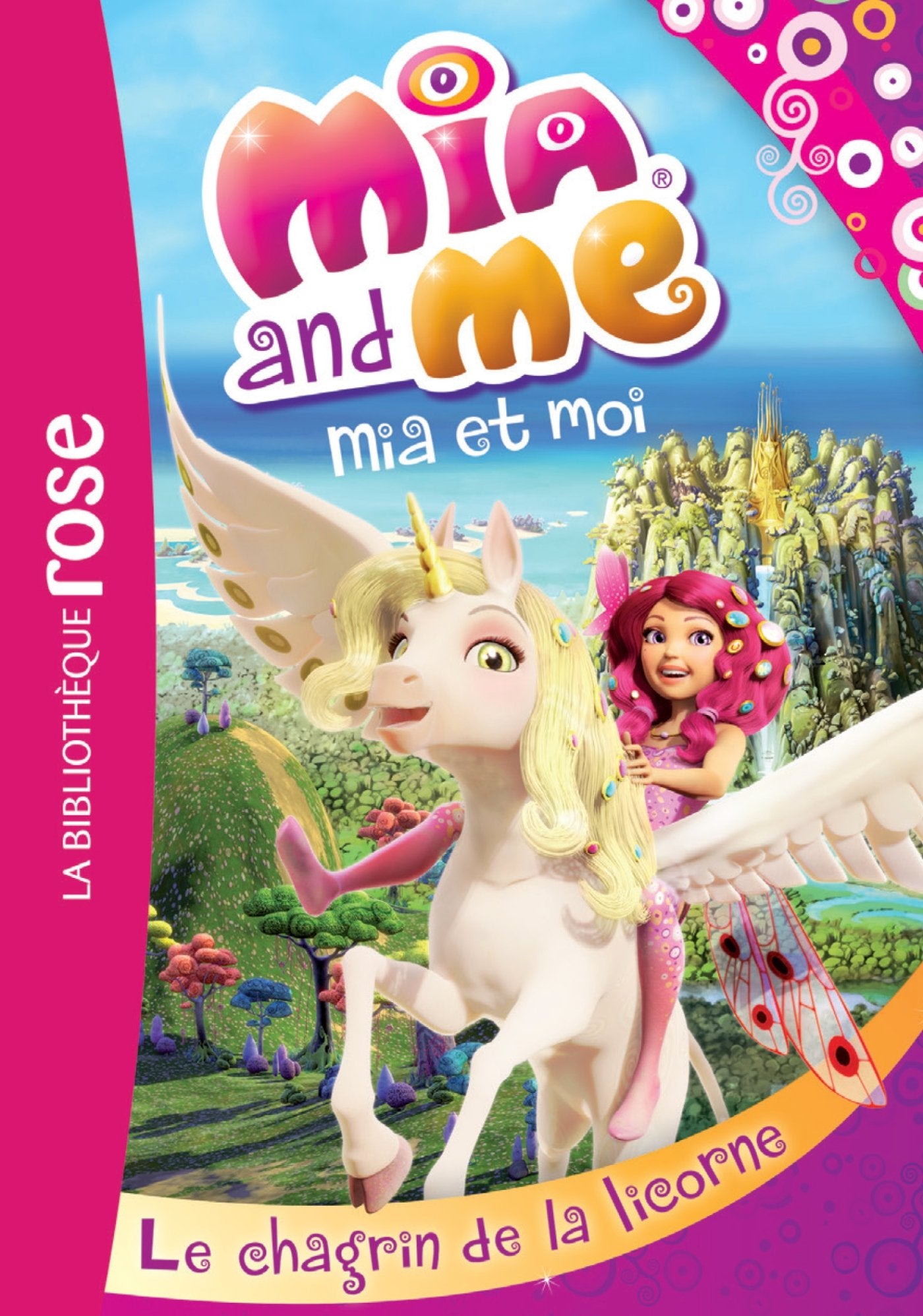 Mia et moi 07 - Le chagrin de la licorne Novels & Short Stories