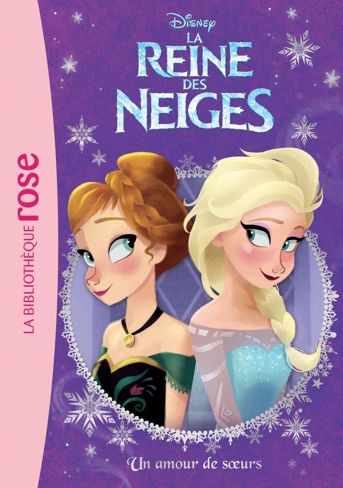 La Reine des Neiges 08 - Un amour de soeurs Novels & Short Stories