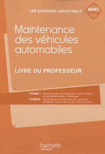 Maintenance des véhicules automobiles Bac Pro - Livre professeur - Ed.2010 book