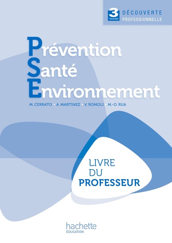 Prévention Santé Environnement 3e découverte professionnelle: Livre du professeur book