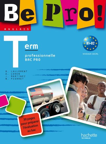 Be pro! Terminale Bac Pro - Livre élève - Ed.2011 book