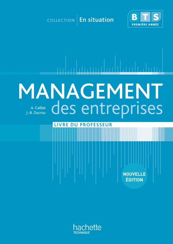En situation Management des entreprises BTS 1re année - Livre professeur - Ed. 2012 book