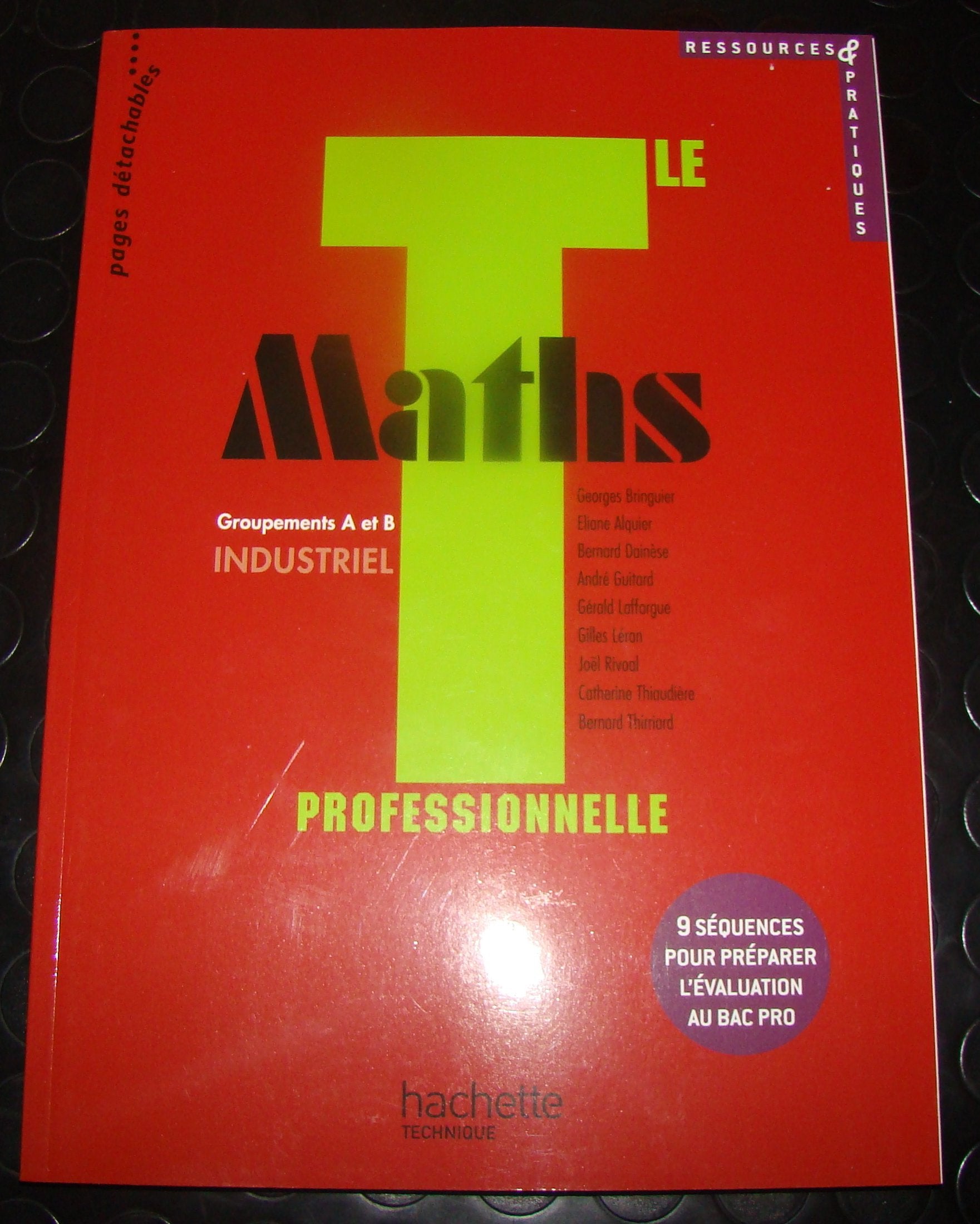 Ressources et pratiques Maths Term. Bac Pro Industriel (A et B) - Livre élève - Ed.2011 book