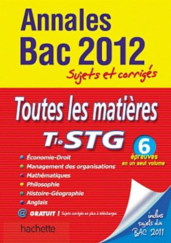 Annales Bac 2012 Tle STG: Toutes les matières sujets et corrigés book