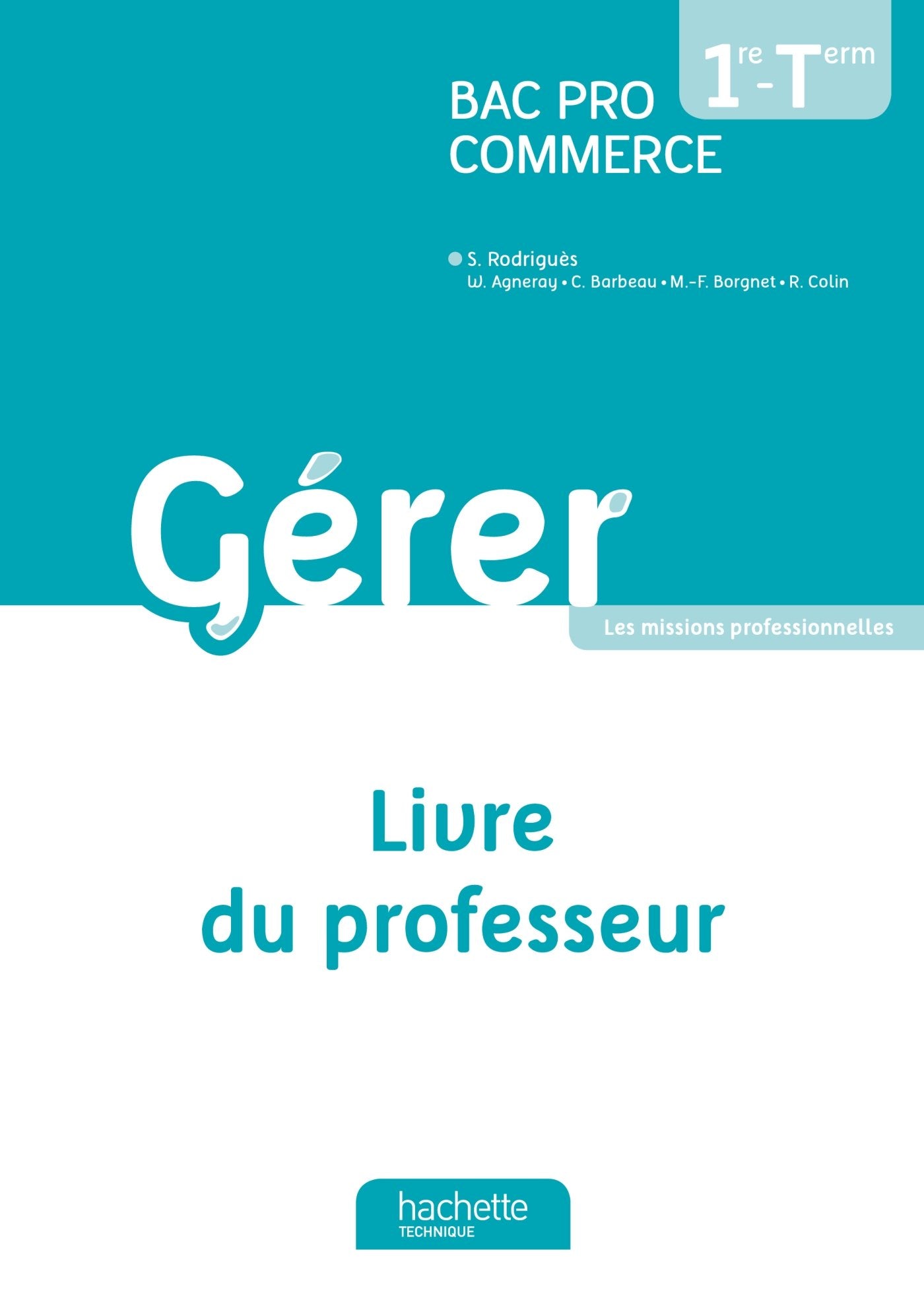 Gérer 1re et Terminale Bac Pro Commerce - Livre du professeur - Ed. 2013 Professional & Reference Books