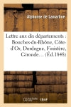 Lettre aux dix départements : Bouches-du-Rhône, Côte-d'Or, Dordogne, Finistère, Gironde : Ille-et-Vilaine, Nord, Saône-et-Loire, Seine, Seine-Inférieure book