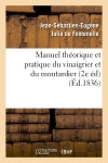Manuel théorique et pratique du vinaigrier et du moutardier (2 édition revue, corrigée et augmentée) book