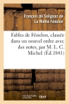 Fables de Fénelon, classée dans un nouvel ordre avec des notes, par M. L. C. Michel book