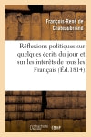 Réflexions politiques sur quelques écrits du jour et sur les intérêts de tous les Français book