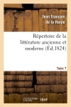 Répertoire de la littérature ancienne et moderne. T7 book