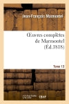 Oeuvres complètes de Marmontel. Tome 13 Eléments de littérature, Volume 2 book