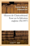 Oeuvres de Chateaubriand. Essai sur la littérature anglaise book