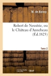 Robert de Neustrie, ou le Château d'Annebeau. Tome 2 book