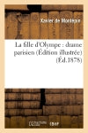 La fille d'Olympe : drame parisien (Edition illustrée) book