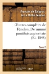 Oeuvres complètes de Fénelon, Tome 2 De summi pontificis auctoritate book