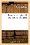 La soeur de Gribouille (5e édition) book