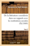 De la littérature considérée dans ses rapports avec les institutions sociales. Tome 2 book