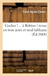 Cocher !... à Bobino ! : revue en trois actes et neuf tableaux book