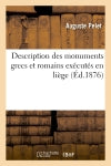 Description des monuments grecs et romains exécutés en liége à l'échelle d'un centimètre par mètre book