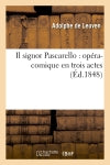 Il signor Pascarello : opéra-comique en trois actes book